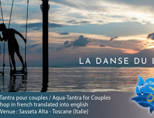 Aqua Tantra® pour couple « La Danse du Lien » – du 2 au 6 Avril 2025-